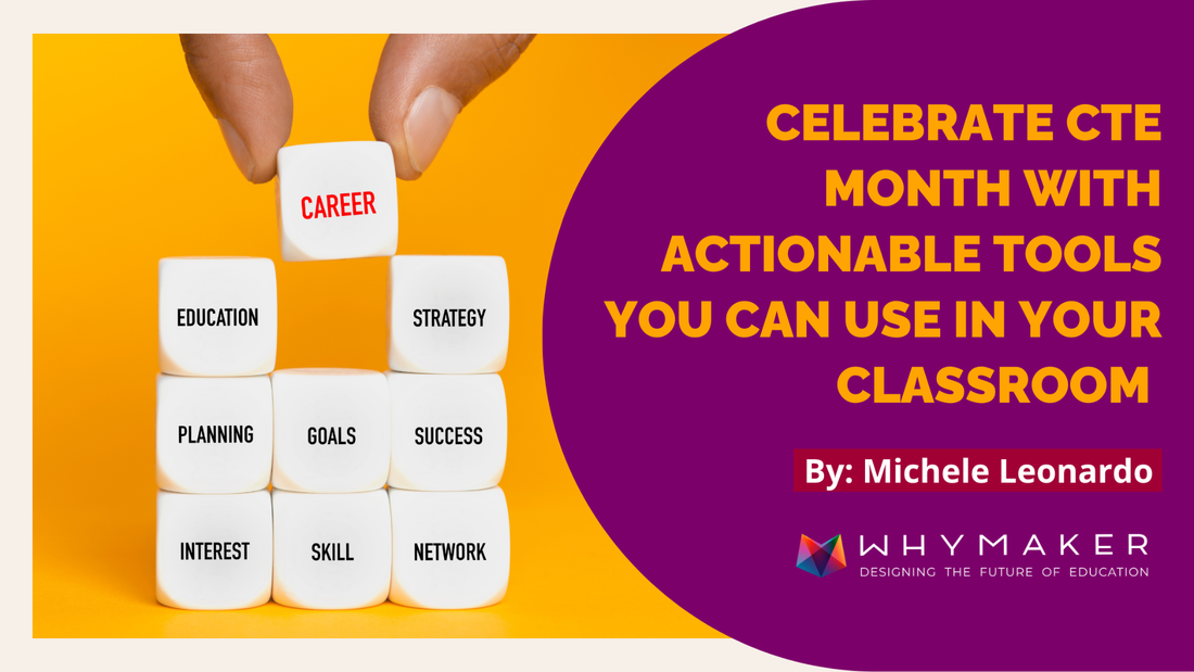 Celebrate CTE Month With Actionable Tools You Can Use in Your Classroom