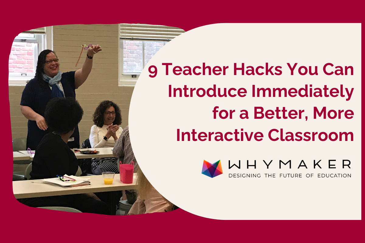 Blog post about 9 teacher hacks you can introduce immediately for a better, more interactive classroom