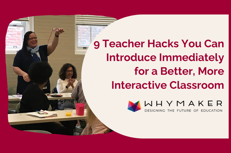 Blog post about 9 teacher hacks you can introduce immediately for a better, more interactive classroom