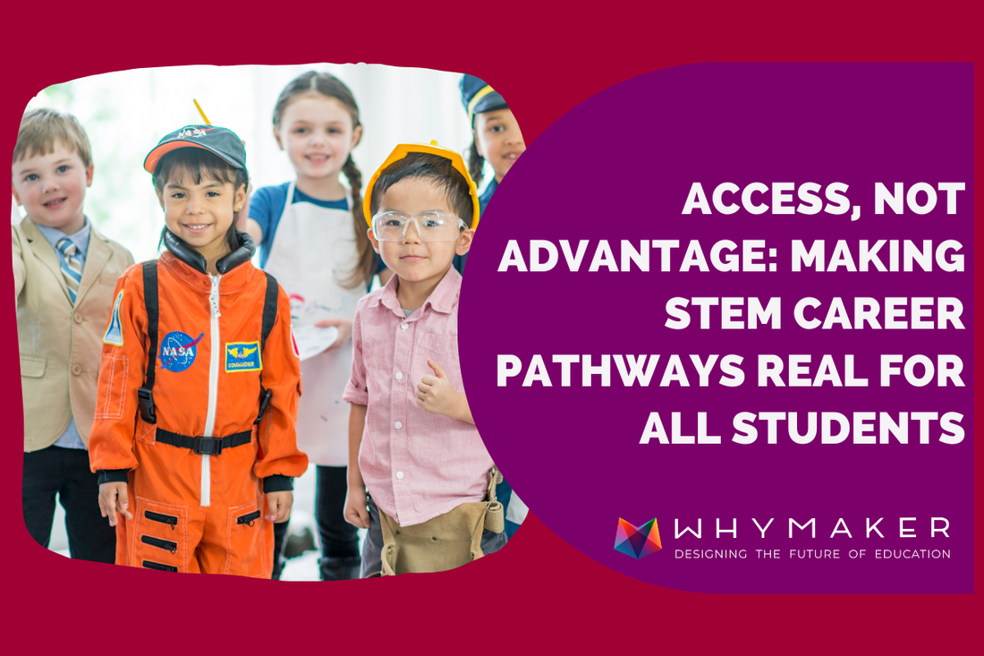Children dressed in STEM-related costumes stand together beside a WhyMaker graphic about equitable STEM pathways.