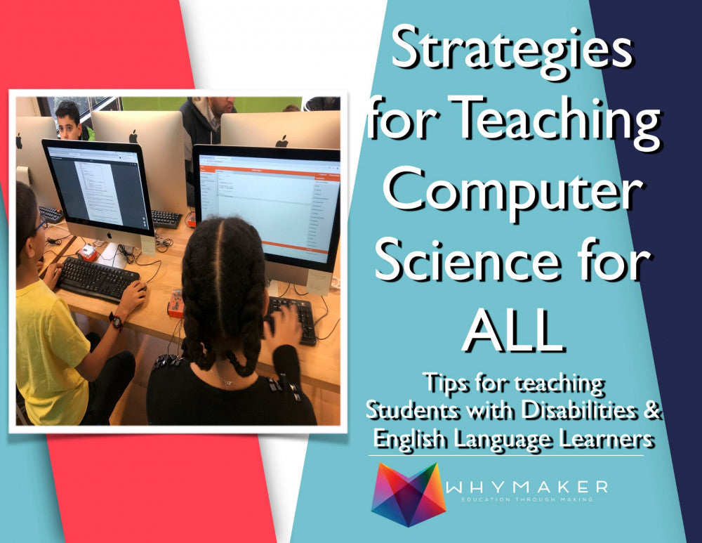 Strategies for Teaching Computer Science for ALL. Tips for Overcoming Challenges Teaching Students with Disabilities and English Language Learners.