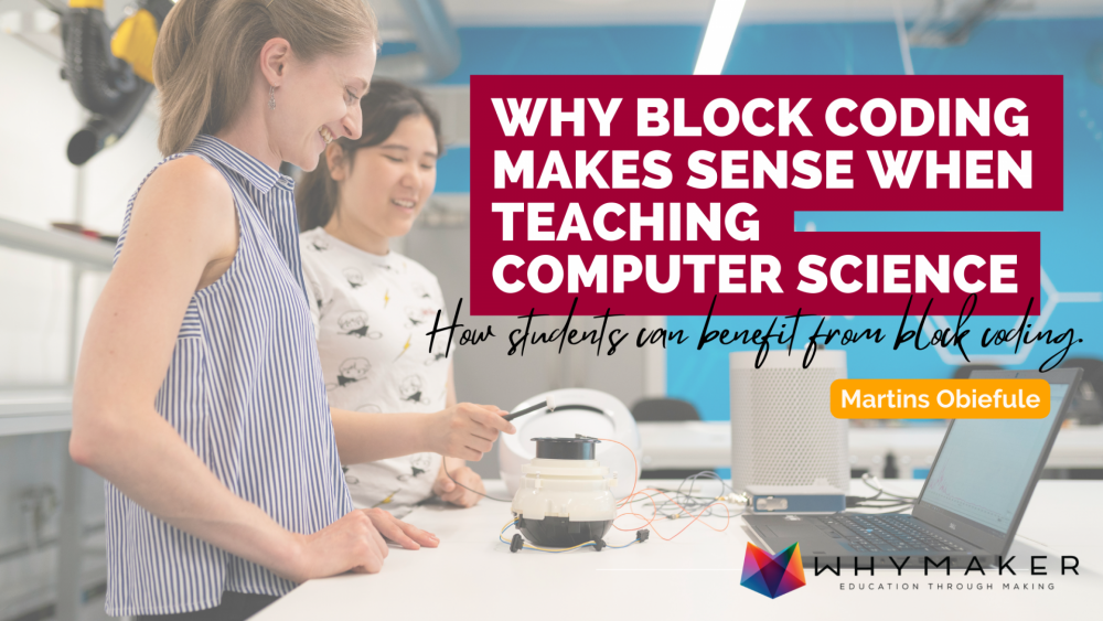 Why Block Coding Makes Sense When Teaching Computer Science – WhyMaker