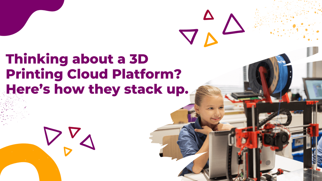 Thinking about a 3D Printing Cloud Platform? Here’s how they stack up.