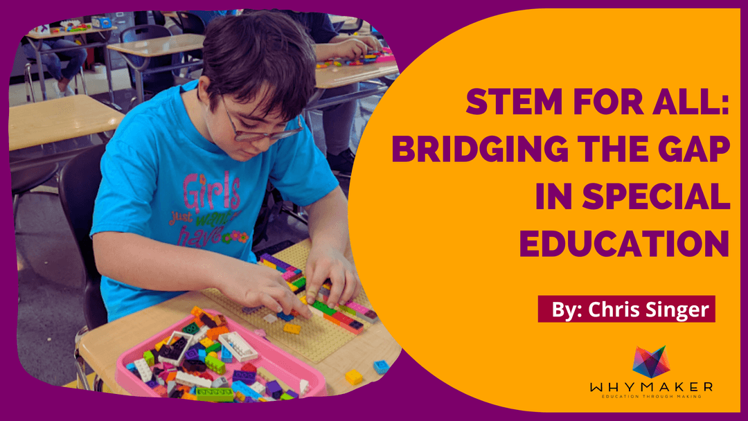Blog post about STEM for all: Bridging the Gap in Special Education
