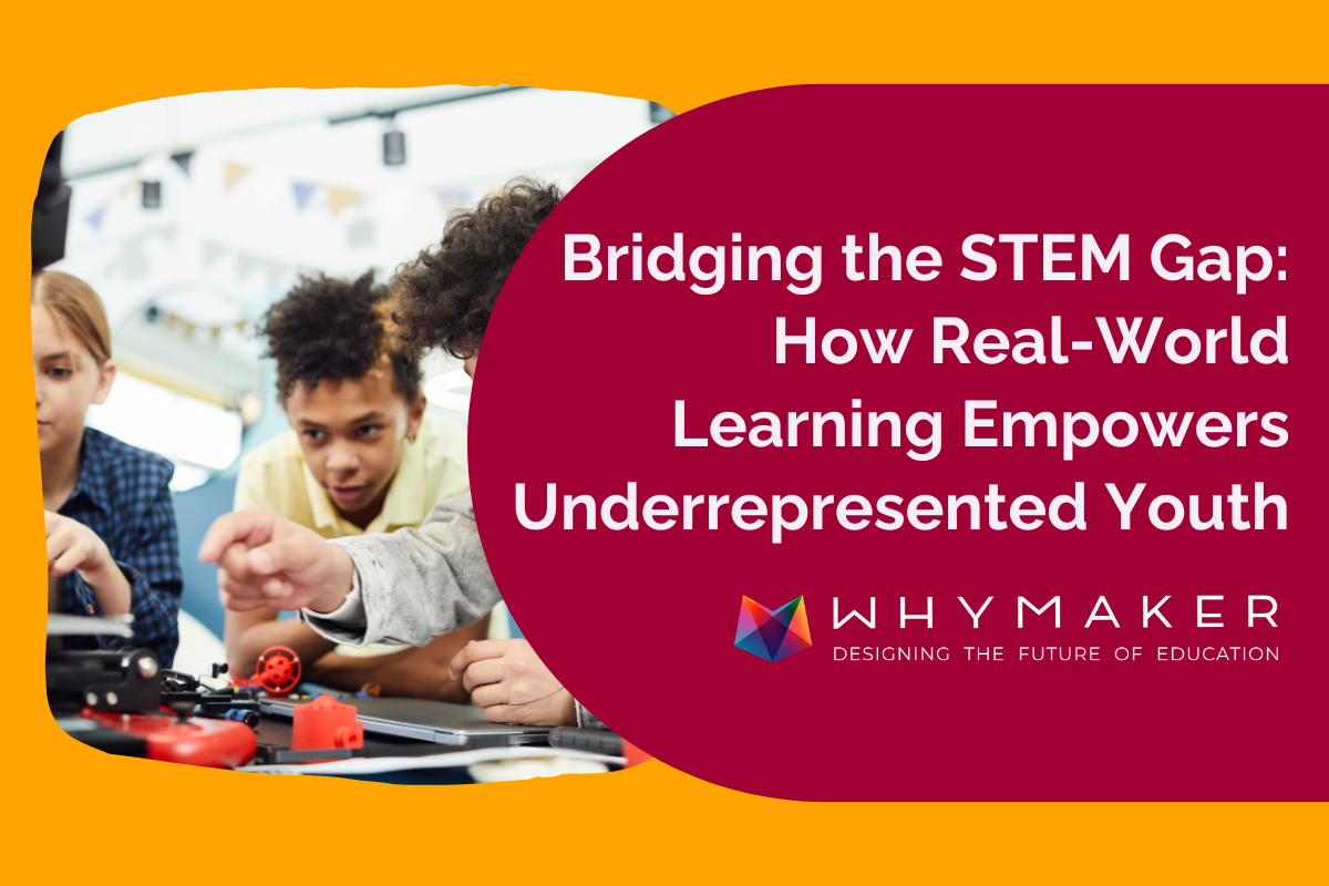 Bridging the STEM Gap: How Real-World Learning Empowers Underrepresented Youth
