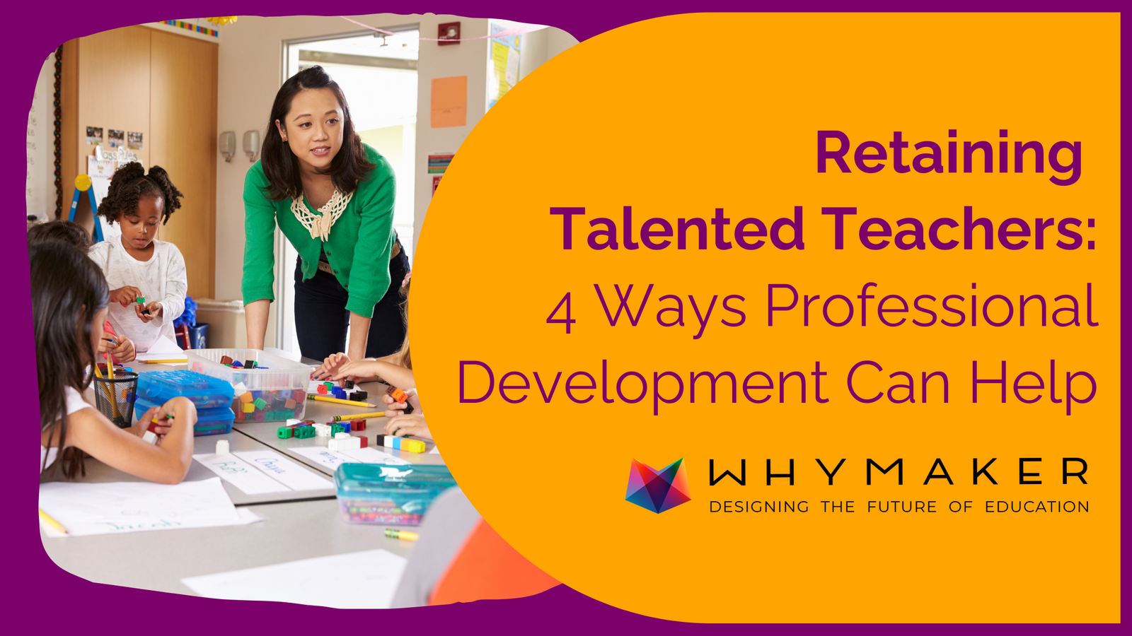 Blog post about retaining talented teachers: 4 ways professional development can help